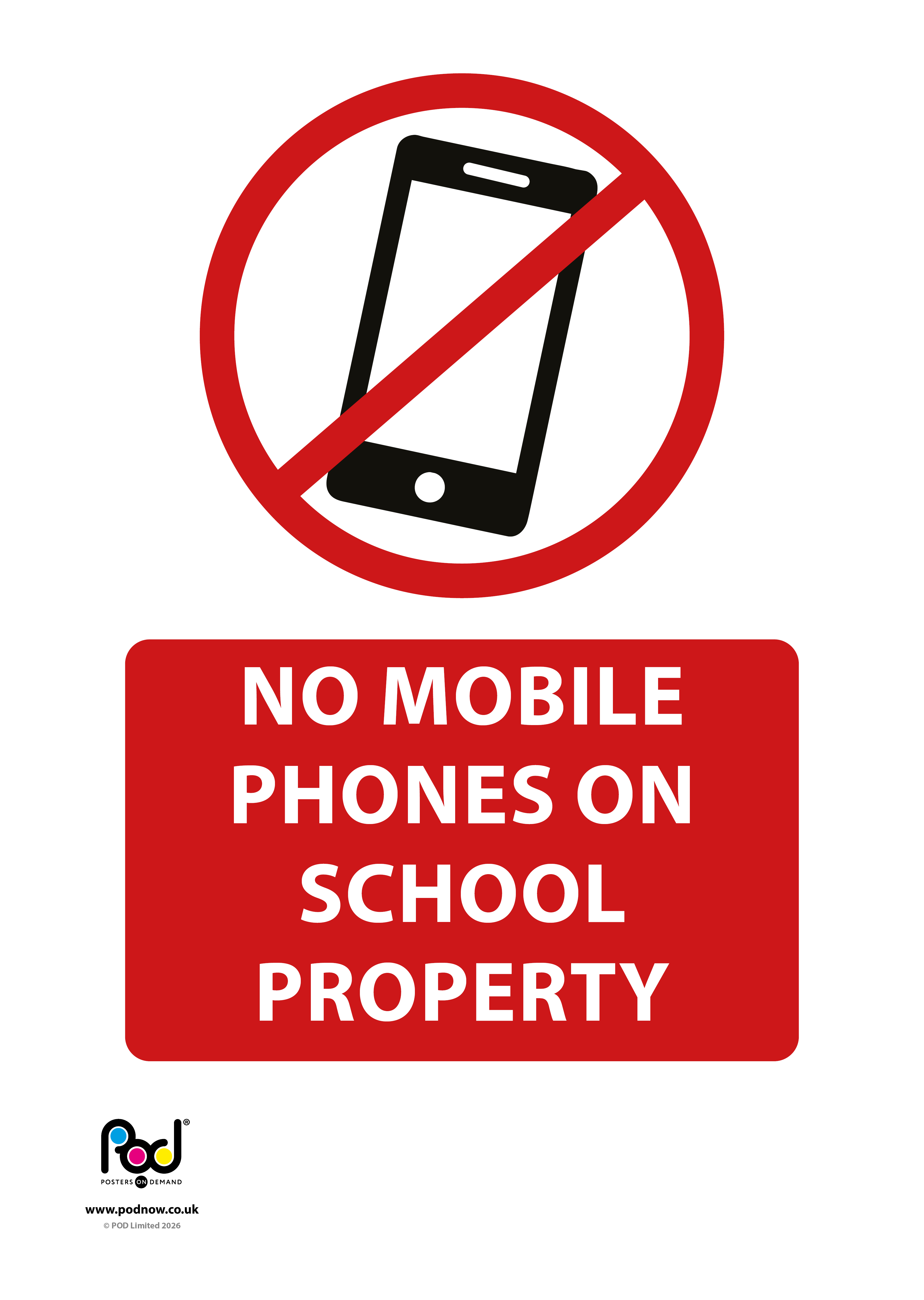 Poster showing a smartphone inside a red prohibition symbol above a red sign reading โNo mobile phones on school propertyโ.